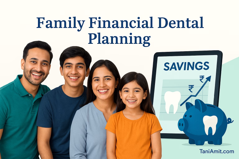 family dental savings account guide | Feature Image: Title: "Family Financial Dental Planning" A split-screen image showing a happy family of four (parents with two children of different ages) on the left side smiling with healthy teeth, and on the right side a digital tablet displaying a savings chart/graph with an upward trend line, a tooth icon, and dollar symbols. A piggy bank with a tooth symbol could be placed at the intersection of the split screen to represent the dental savings account concept | TaniAmit.com